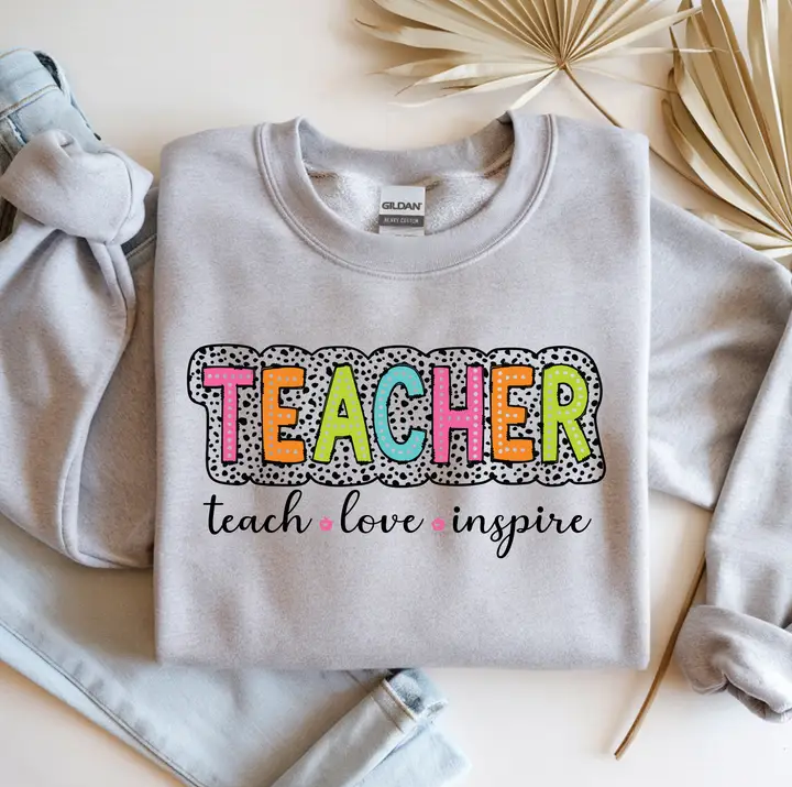 Sweatshirt - Teach Love Inspire