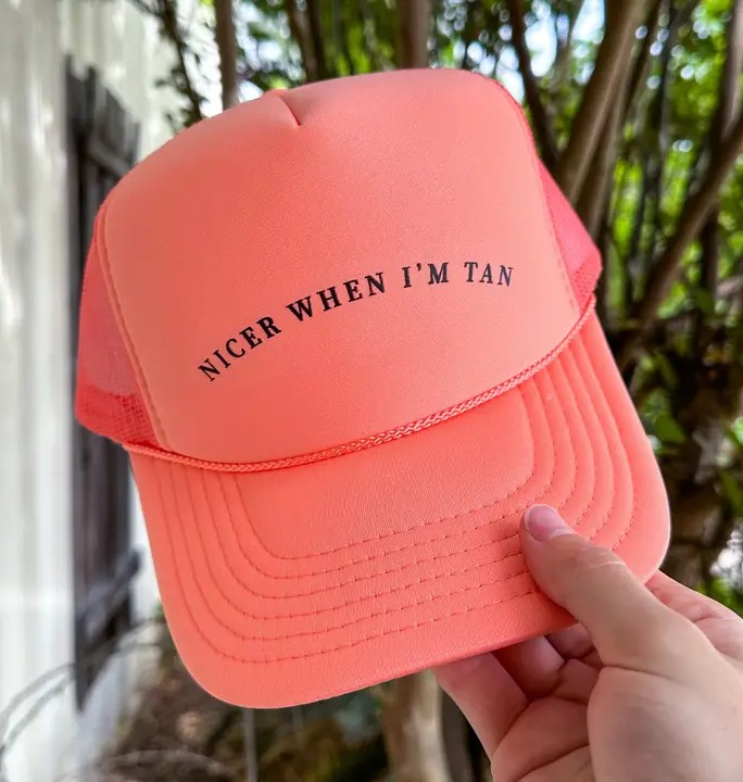 Trucker Hat - Nicer When I'm Tan